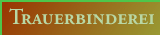 Trauerbinderei